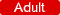 [Adult]