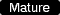 [Mature]